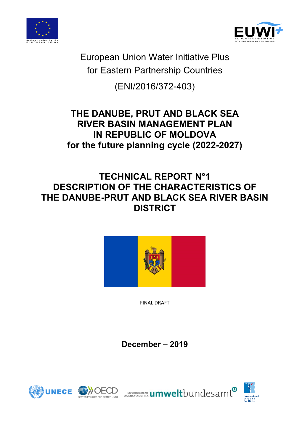 European Union Water Initiative Plus for Eastern Partnership Countries (ENI/2016/372-403) the DANUBE, PRUT and BLACK SEA RIVER