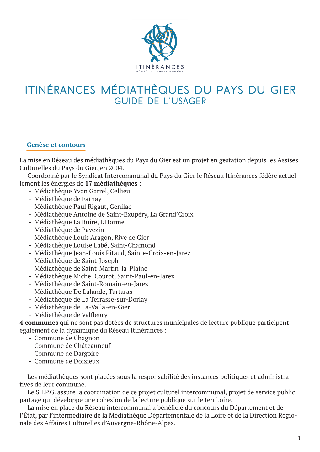 ITINÉRANCES Médiathèques Du Pays Du Gier GUIDE DE L'usager