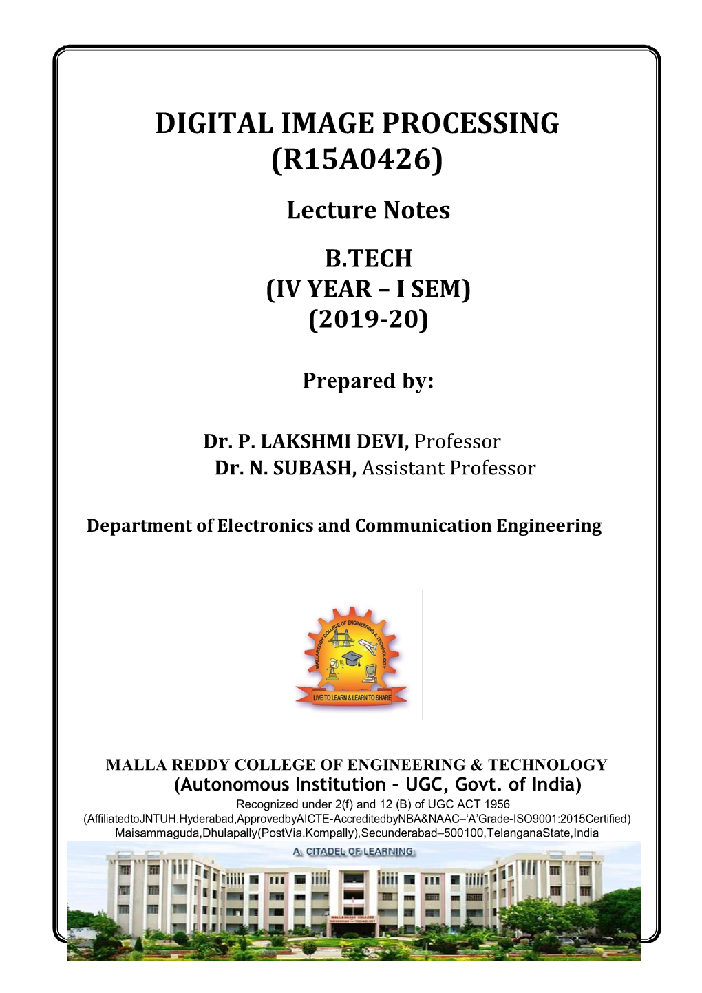 DIGITAL IMAGE PROCESSING (R15A0426) Lecture Notes B.TECH (IV YEAR – I SEM) (2019-20)