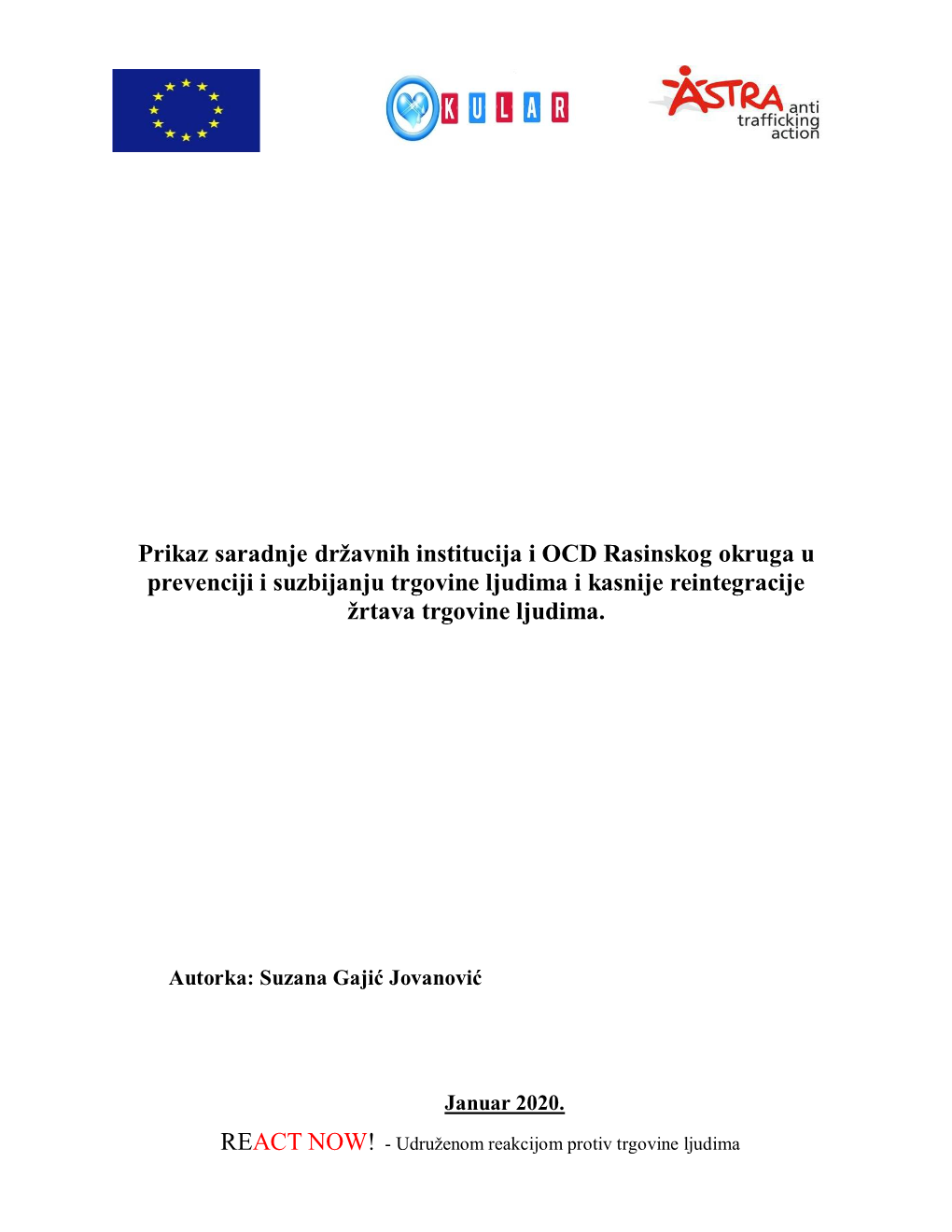 Prikaz Saradnje Državnih Institucija I OCD Rasinskog Okruga U Prevenciji I Suzbijanju Trgovine Ljudima I Kasnije Reintegracije Žrtava Trgovine Ljudima