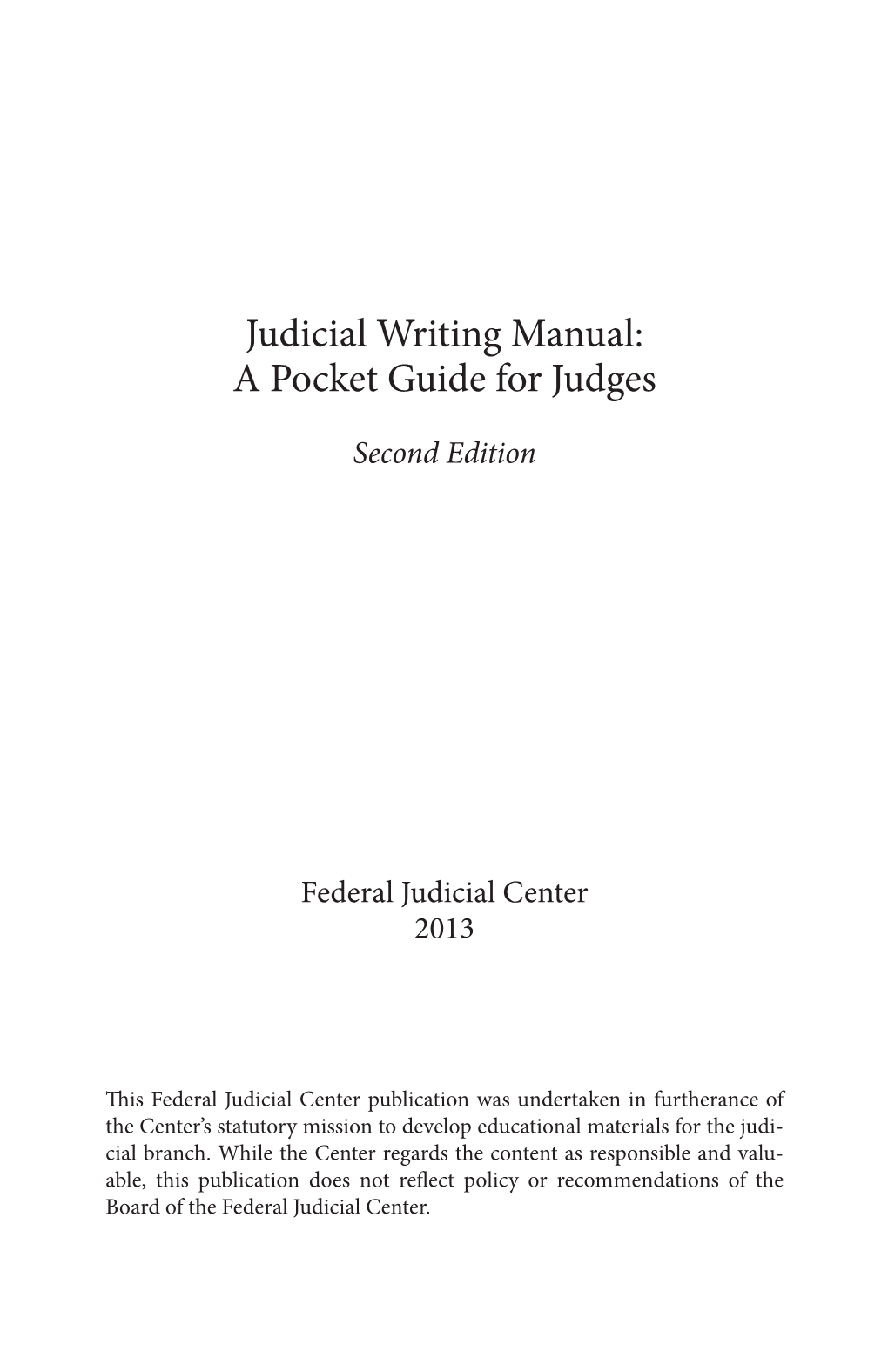 Judicial Writing Manual: a Pocket Guide for Judges, Second Edition