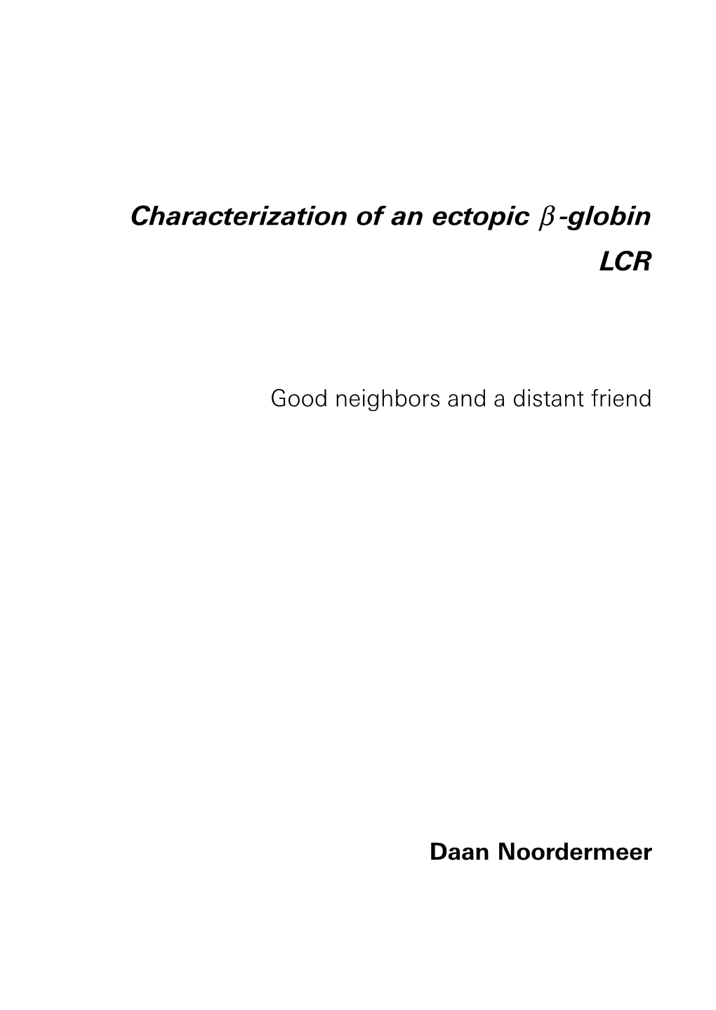 Characterization of an Ectopic Β -Globin LCR