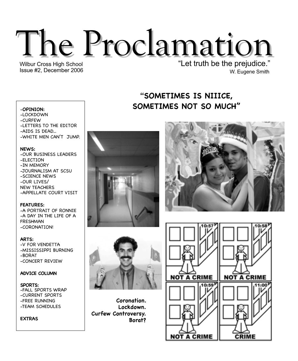 The Proclamation Wilbur Cross High School “Let Truth Be the Prejudice.” Issue #2, D Ecemb Er 200 6 W