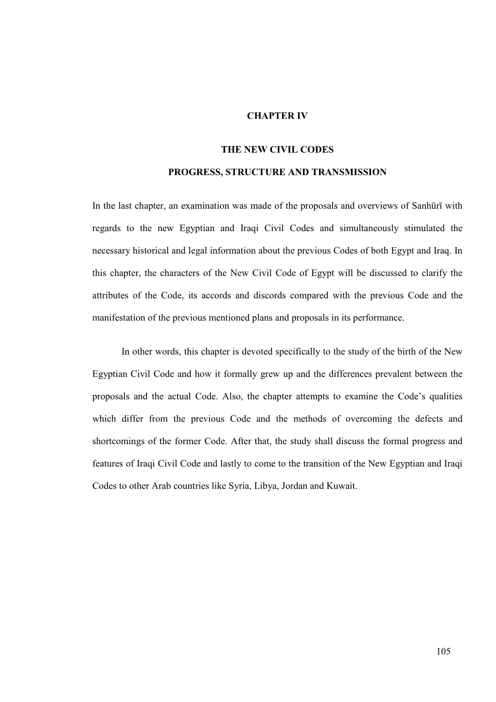 105 CHAPTER IV the NEW CIVIL CODES PROGRESS, STRUCTURE and TRANSMISSION in the Last Chapter, an Examination Was Made of The