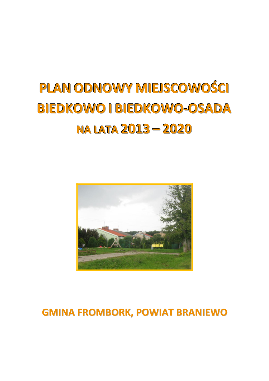 Planodnowymiejscowości Biedkowoibiedkowo-Osada