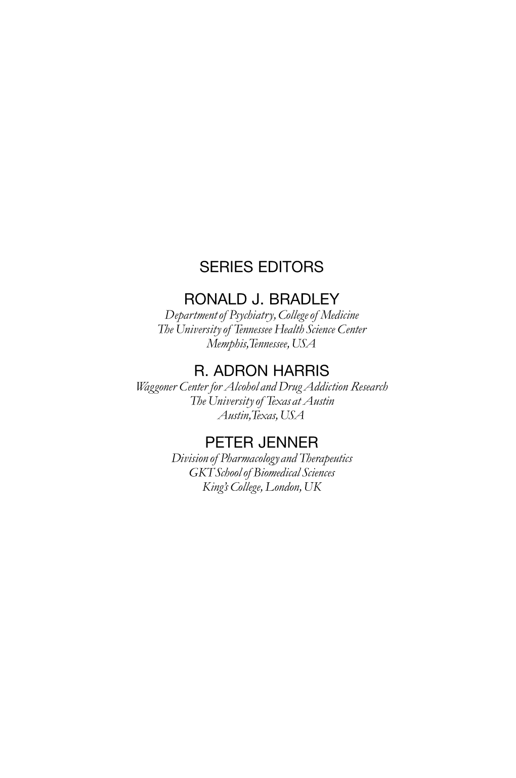 Series Editors Ronald J. Bradley R. Adron Harris