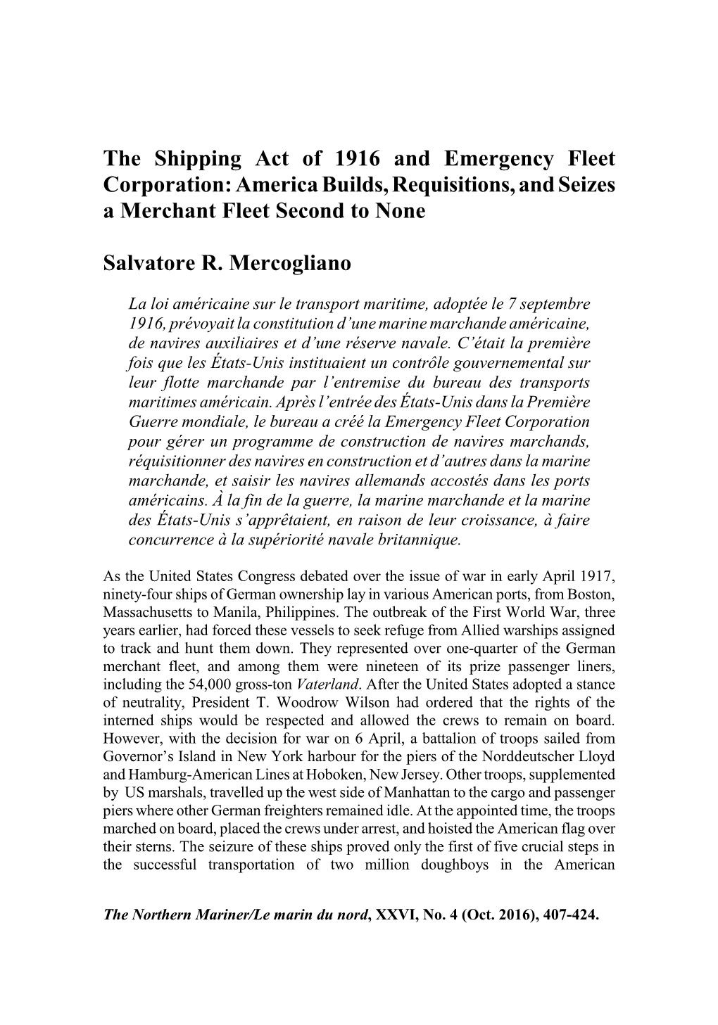 The Shipping Act of 1916 and Emergency Fleet Corporation: America Builds, Requisitions, and Seizes a Merchant Fleet Second to None