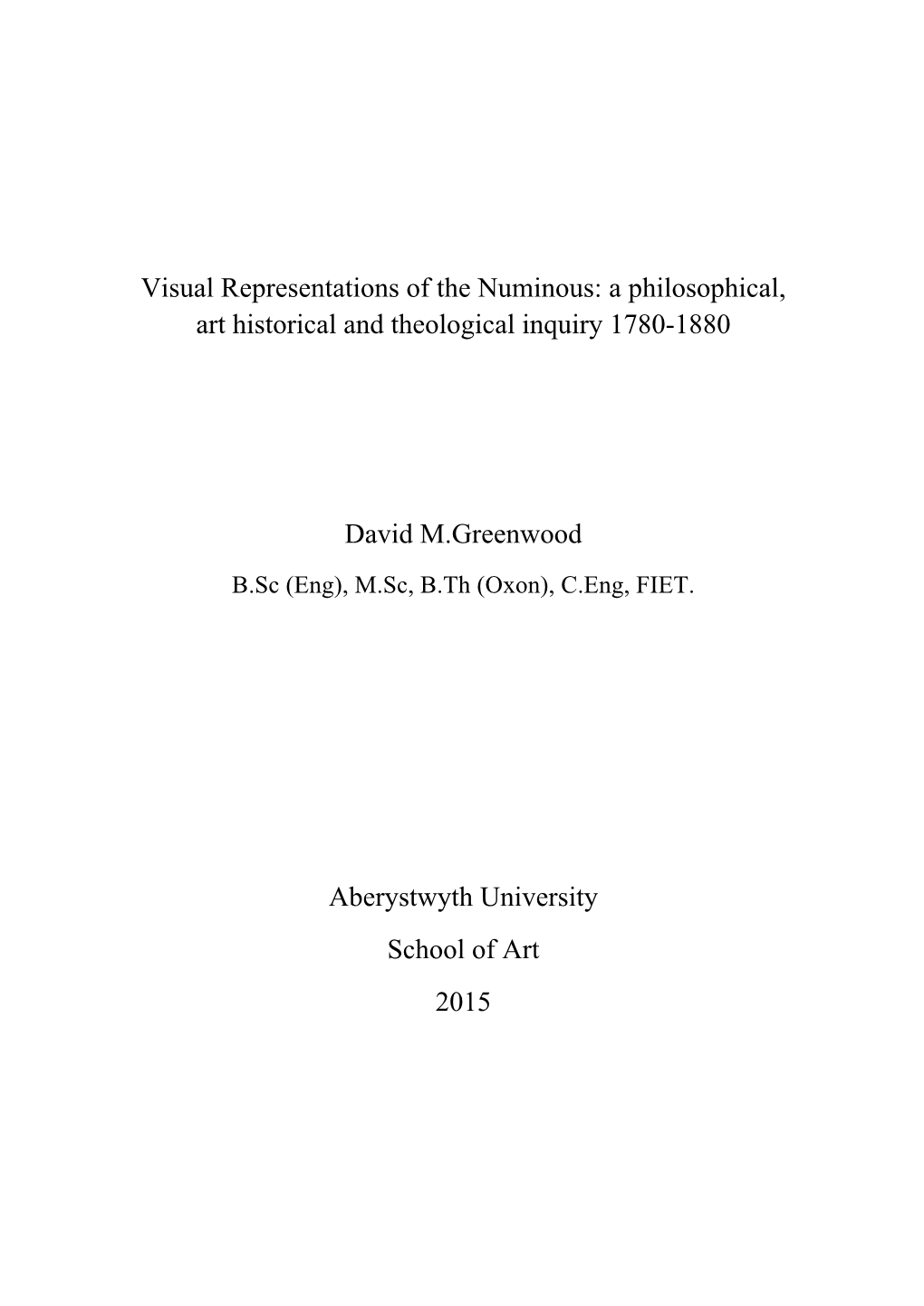 Visual Representations of the Numinous: a Philosophical, Art Historical and Theological Inquiry 1780-1880