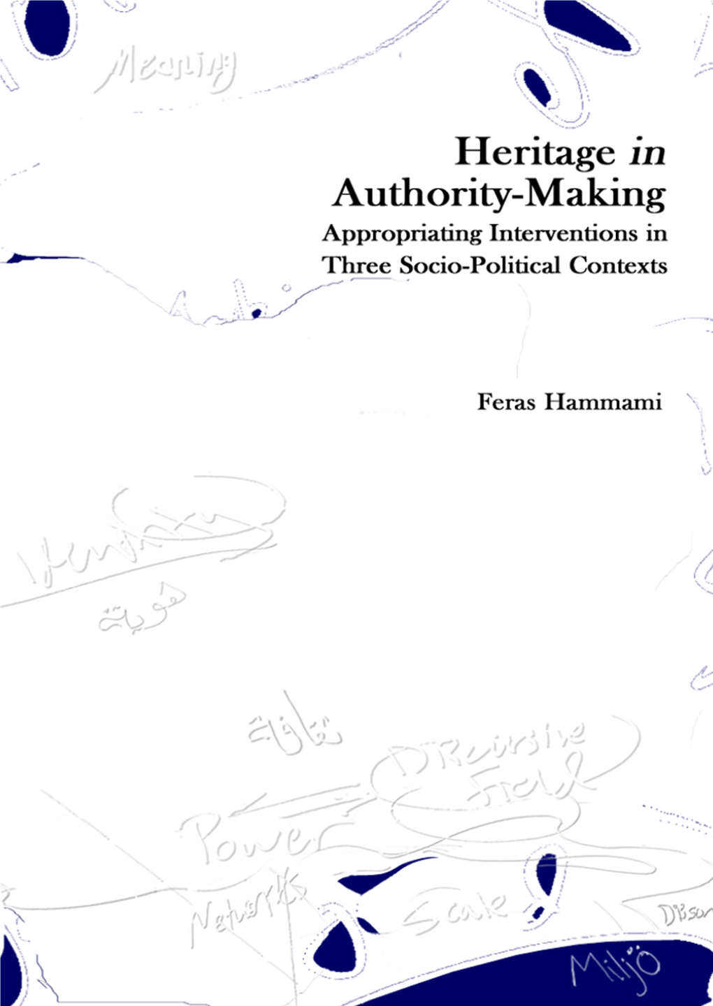 Heritage in Authority-Making KTH 2012 ISSN 1653-6126 TRITA-Som 2012-06TRITA-Som ISBN 978-91-7501-308-4 ISRN KTH/Som/12-06/SE