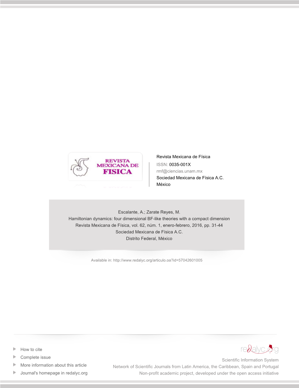 Redalyc.Hamiltonian Dynamics: Four Dimensional BF-Like Theories with A