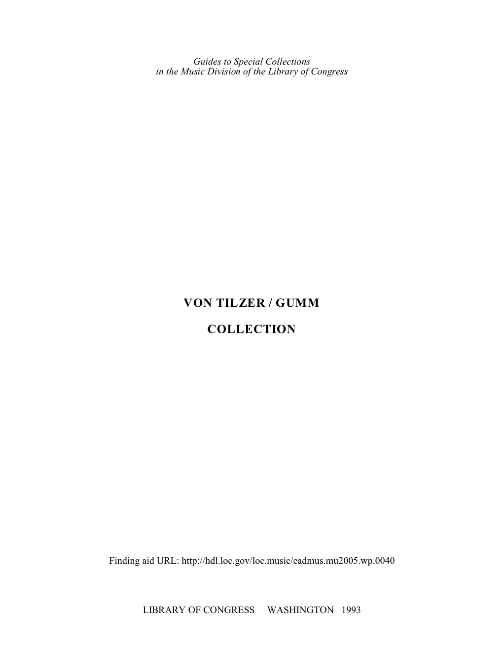 Von Tilzer / Gumm Collection Was Acquired in 1982 by a Purchase Through the Heritage Bookshop in Los Angeles from an Unidentified Owner