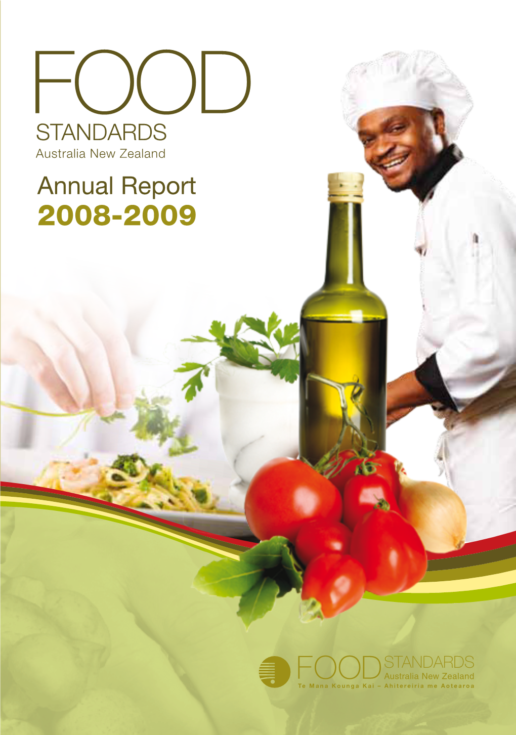 Annual Report 2008 - 2009 - 2008 Report Annual FOOD STANDARDS Australia New Zealand Annual Report 2008-2009