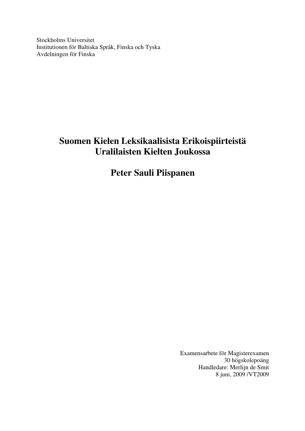 Suomen Kielen Leksikaalisista Erikoispiirteistä Uralilaisten Kielten Joukossa