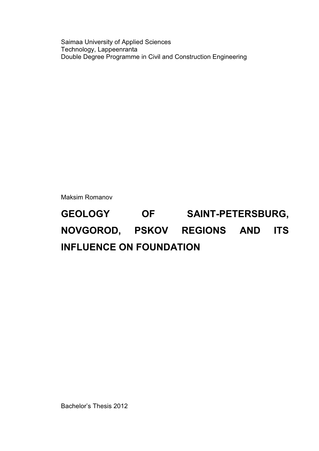 Geology of Saint-Petersburg, Novgorod, Pskov Regions and Its Influence on Foundation