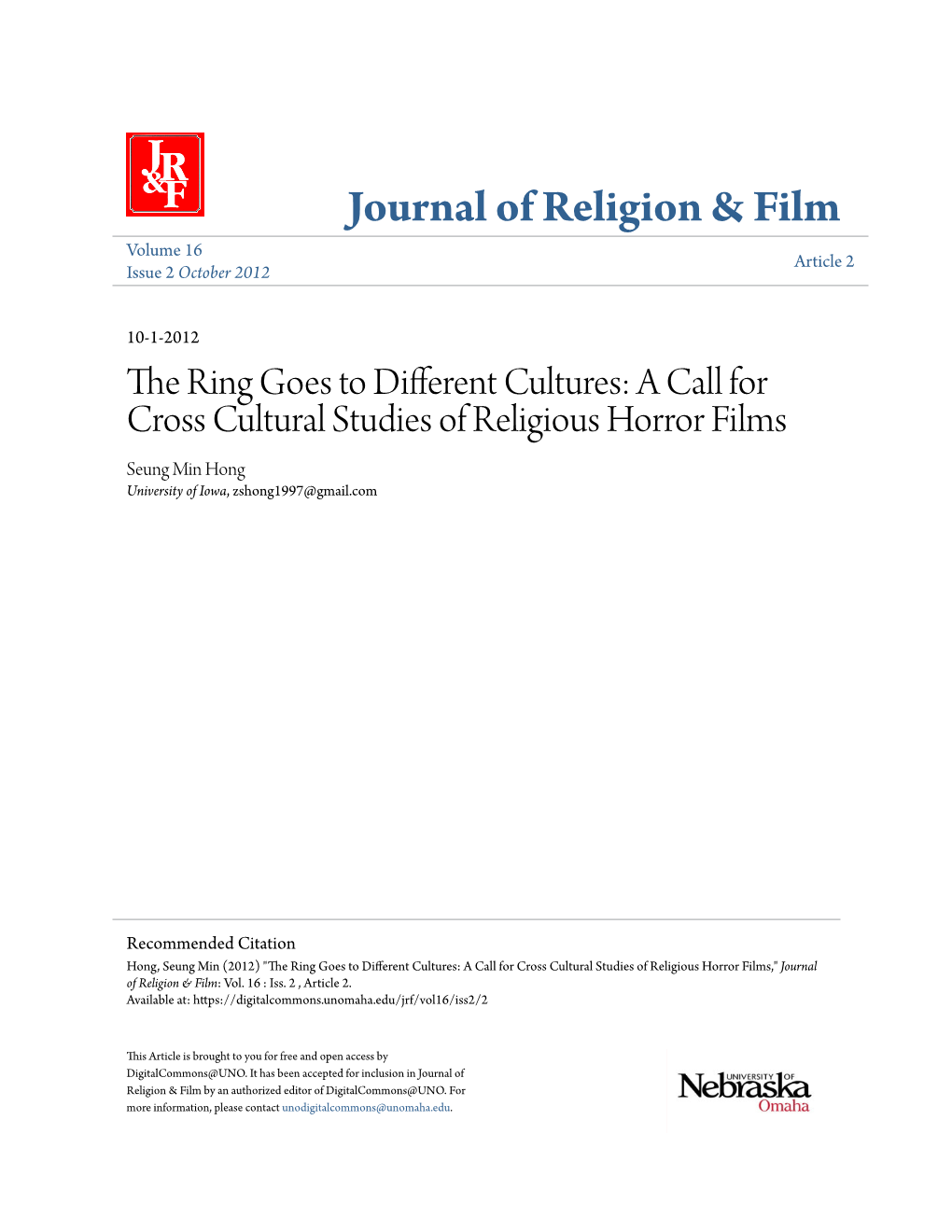 The Ring Goes to Different Cultures: a Call for Cross Cultural Studies of Religious Horror Films Seung Min Hong University of Iowa, Zshong1997@Gmail.Com