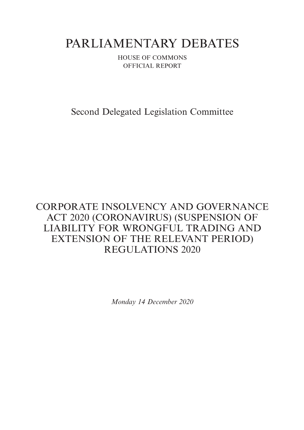 Corporate Insolvency and Governance Act 2020 (Coronavirus) (Suspension of Liability for Wrongful Trading and Extension of the Relevant Period) Regulations 2020