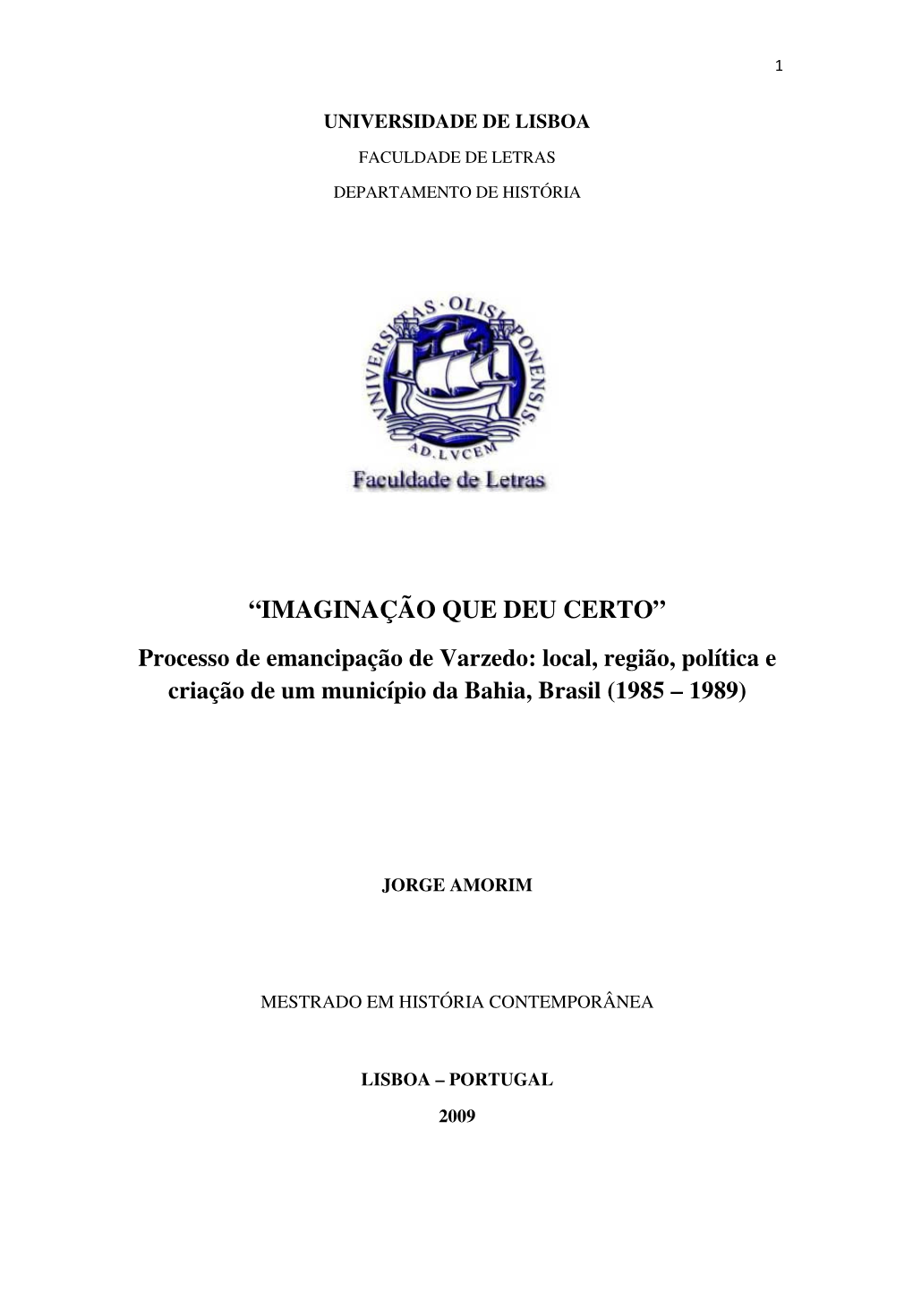 “IMAGINAÇÃO QUE DEU CERTO” Processo De Emancipação De Varzedo: Local, Região, Política E Criação De Um Município Da Bahia, Brasil (1985 – 1989)