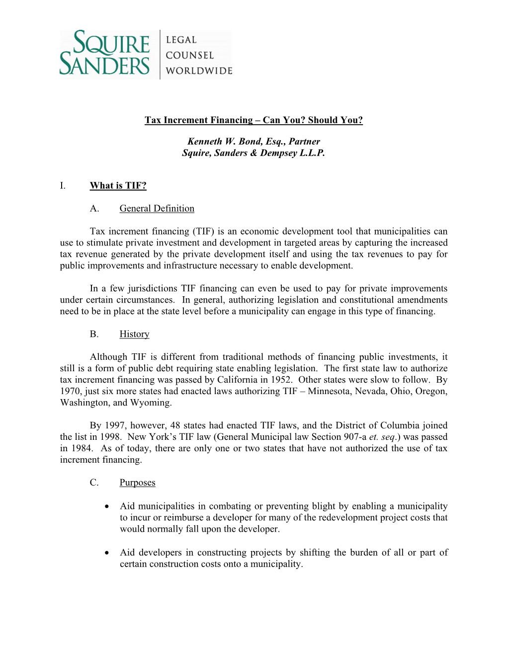 Tax Increment Financing – Can You? Should You? Kenneth W. Bond