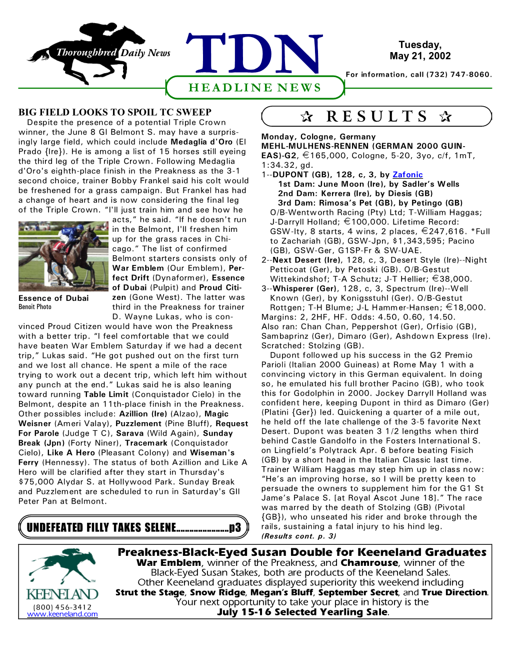 P R E S U L T S Despite the Presence of a Potential Triple Crown P P Winner, the June 8 GI Belmont S