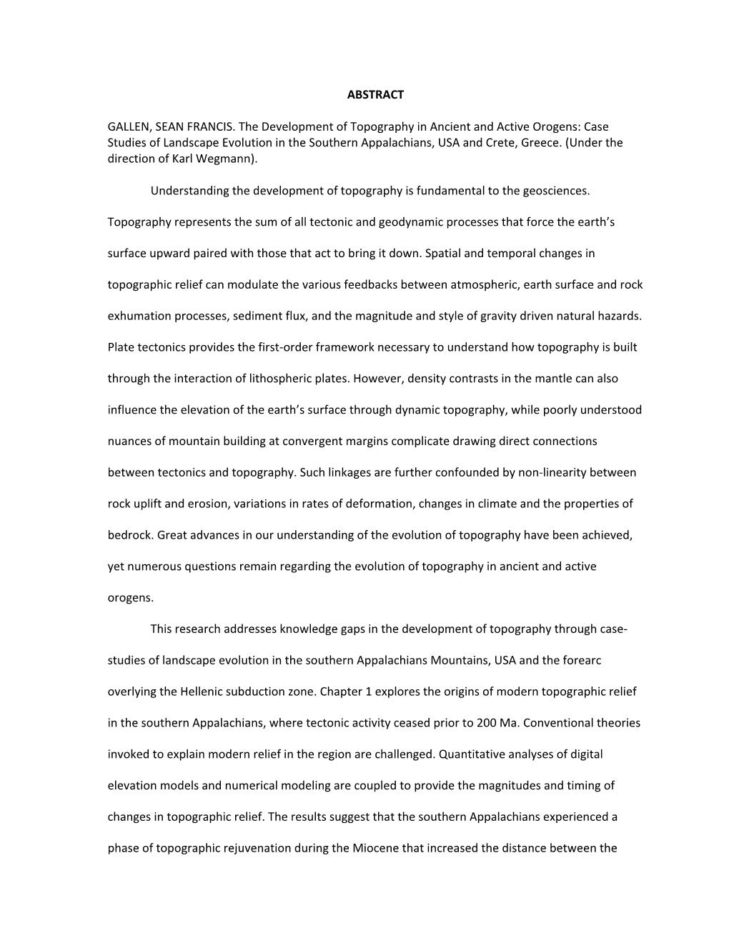 ABSTRACT GALLEN, SEAN FRANCIS. the Development of Topography in Ancient and Active Orogens: Case Studies of Landscape Evolution