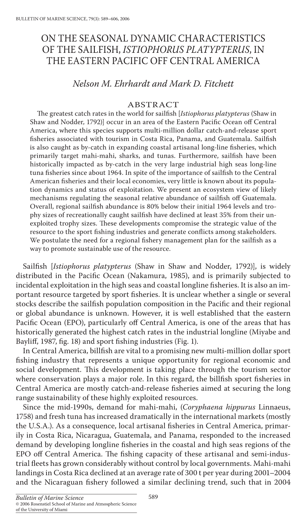 On the Seasonal Dynamic Characteristics of the Sailfish, Istiophorus Platypterus, in the Eastern Pacific Off Central America