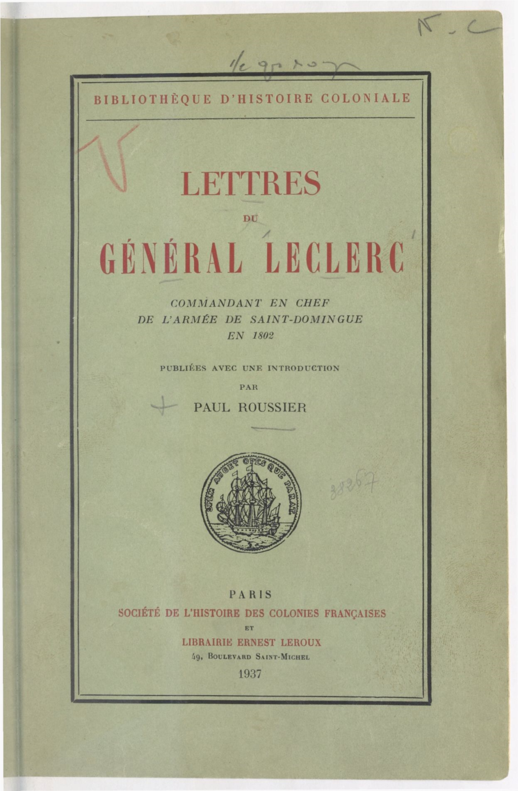Lettres Du Général Leclerc, Commandant En Chef De L'armée De