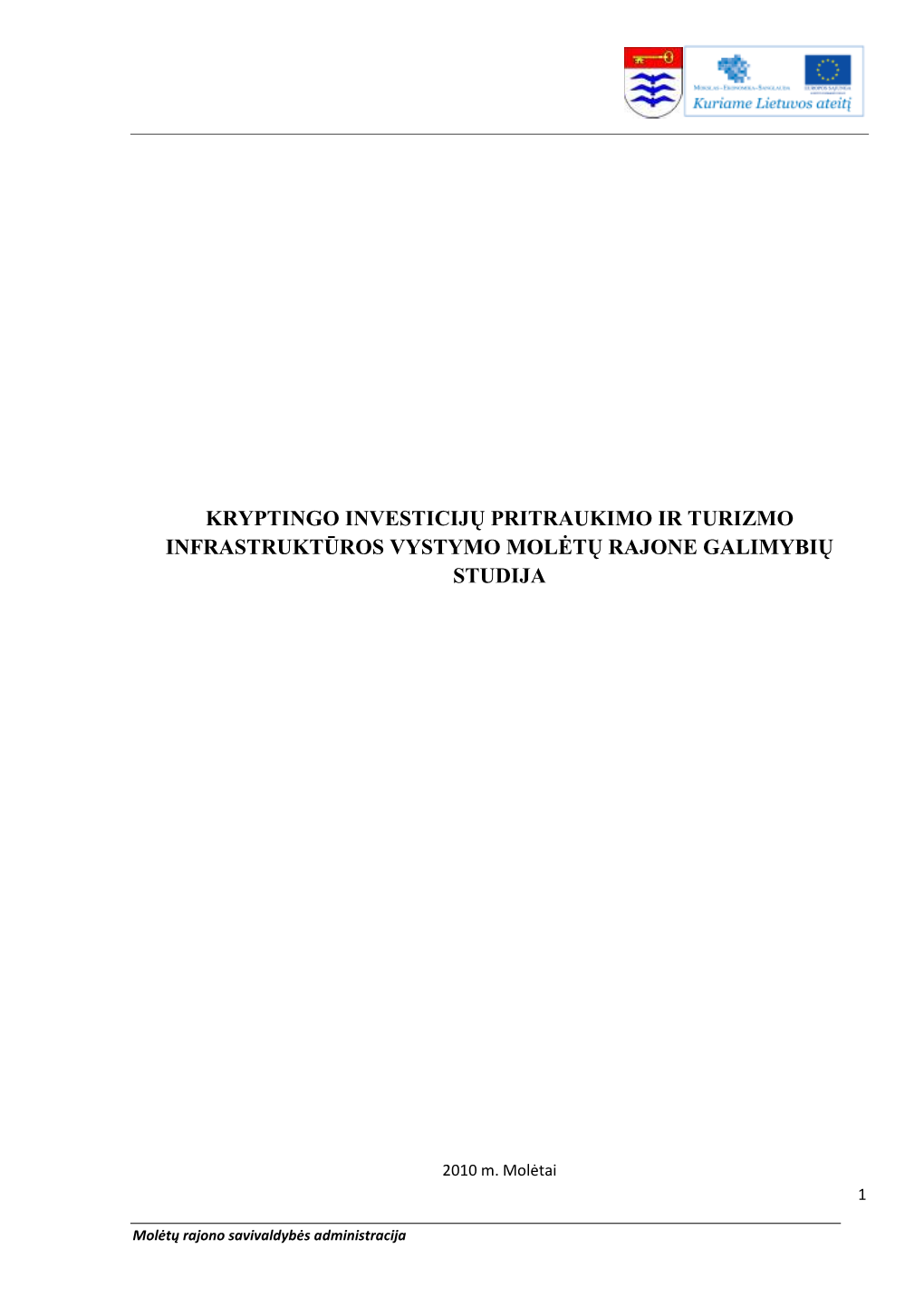 Kryptingo Investicijų Pritraukimo Ir Turizmo Infrastruktūros Vystymo Molėtų Rajone Galimybių Studija