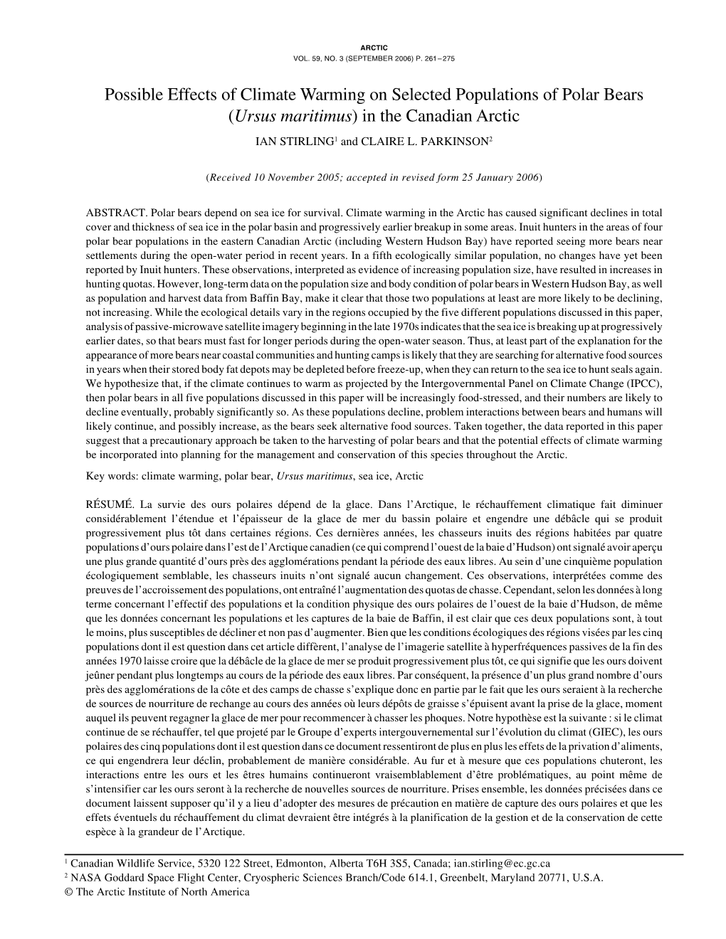 Possible Effects of Climate Warming on Selected Populations of Polar Bears (Ursus Maritimus) in the Canadian Arctic IAN STIRLING1 and CLAIRE L