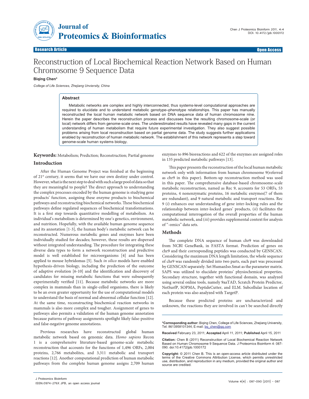 Reconstruction of Local Biochemical Reaction Network Based on Human Chromosome 9 Sequence Data Biqing Chen* College of Life Sciences, Zhejiang Unviersity, China