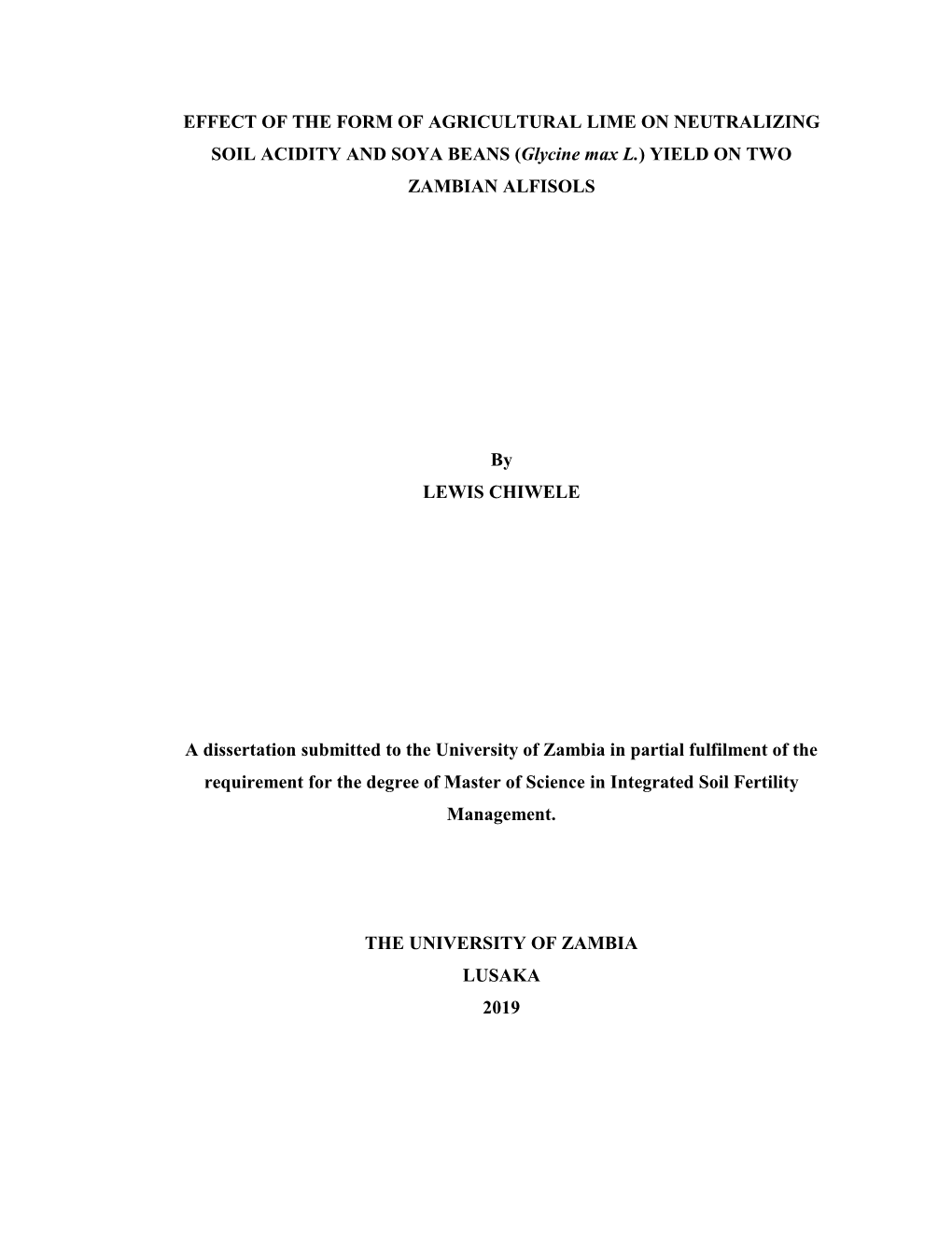 EFFECT of the FORM of AGRICULTURAL LIME on NEUTRALIZING SOIL ACIDITY and SOYA BEANS (Glycine Max L.) YIELD on TWO ZAMBIAN ALFISOLS