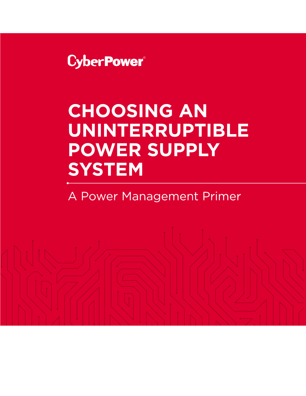 CHOOSING an UNINTERRUPTIBLE POWER SUPPLY SYSTEM a Power Management Primer 7768-2020/03