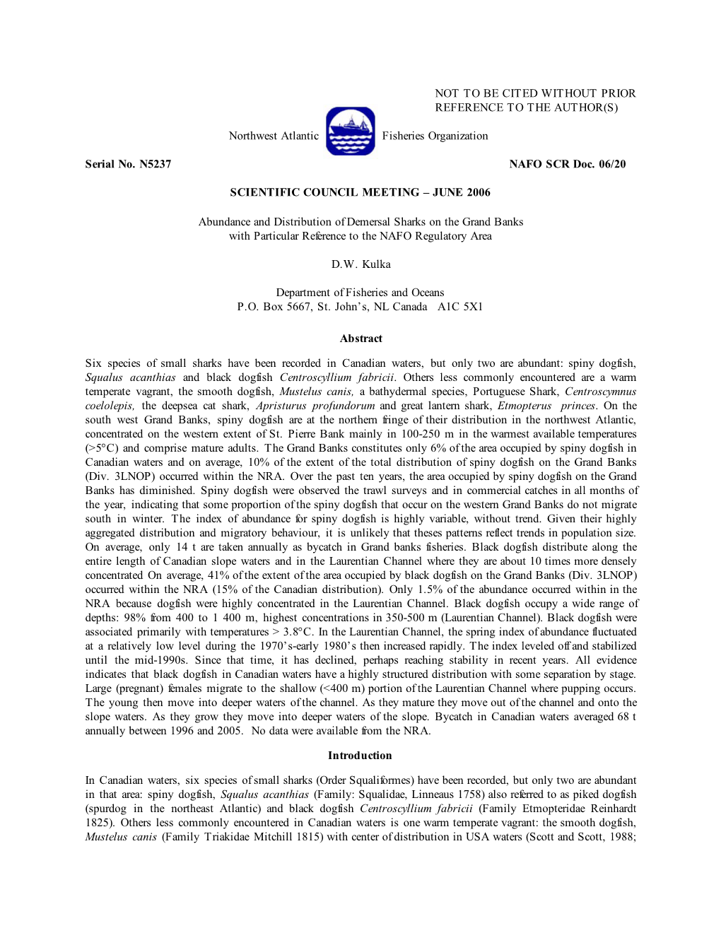 Abundance and Distribution of Denersal Sharks on the Grand