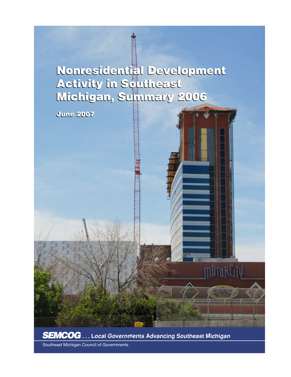 Nonresidential Development Activity in Southeast Michigan, Summary 2006