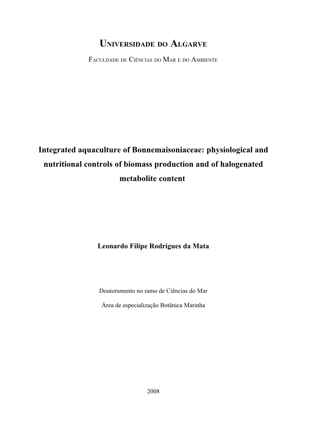 Integrated Aquaculture of Bonnemaisoniaceae: Physiological and Nutritional Controls of Biomass Production and of Halogenated Metabolite Content