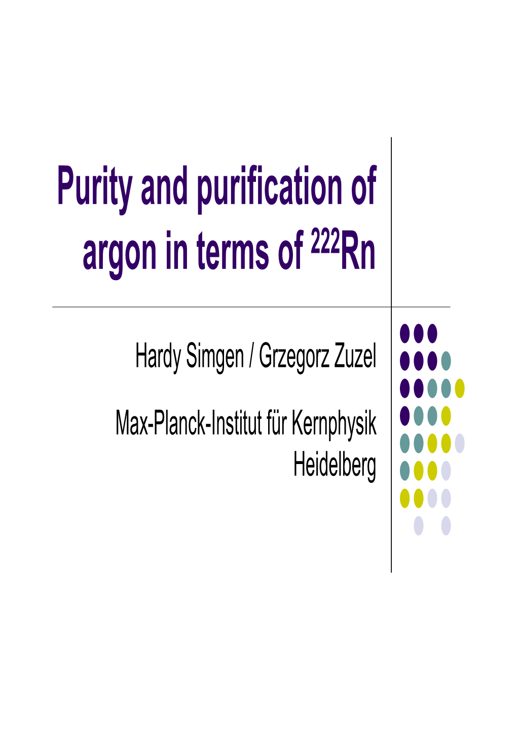 Purity and Purification of Argon in Terms of 222Rn