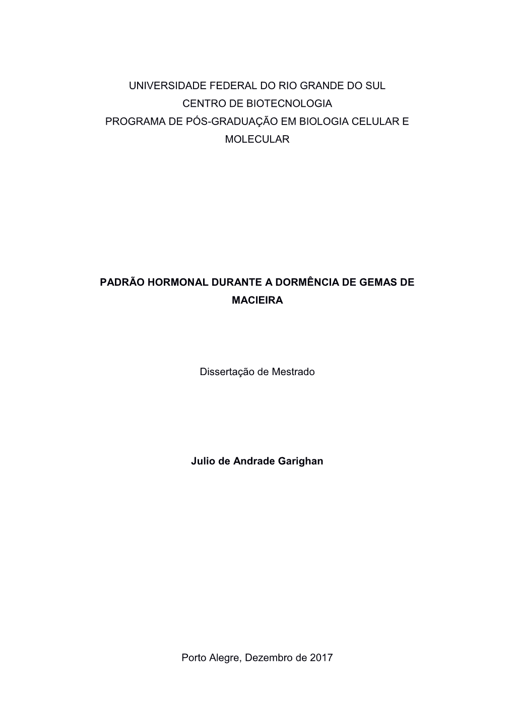 Universidade Federal Do Rio Grande Do Sul Centro De Biotecnologia Programa De Pós-Graduação Em Biologia Celular E Molecular