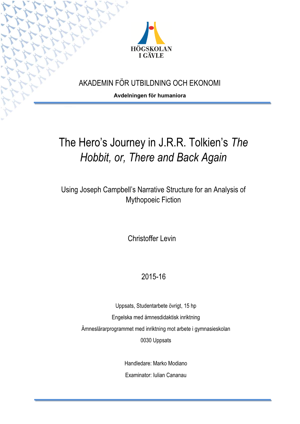 The Hero's Journey in J.R.R. Tolkien's the Hobbit, Or, There and Back Again