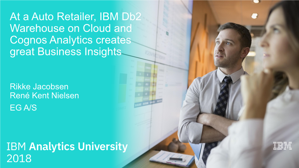At a Auto Retailer, IBM Db2 Warehouse on Cloud and Cognos Analytics Creates Great Business Insights