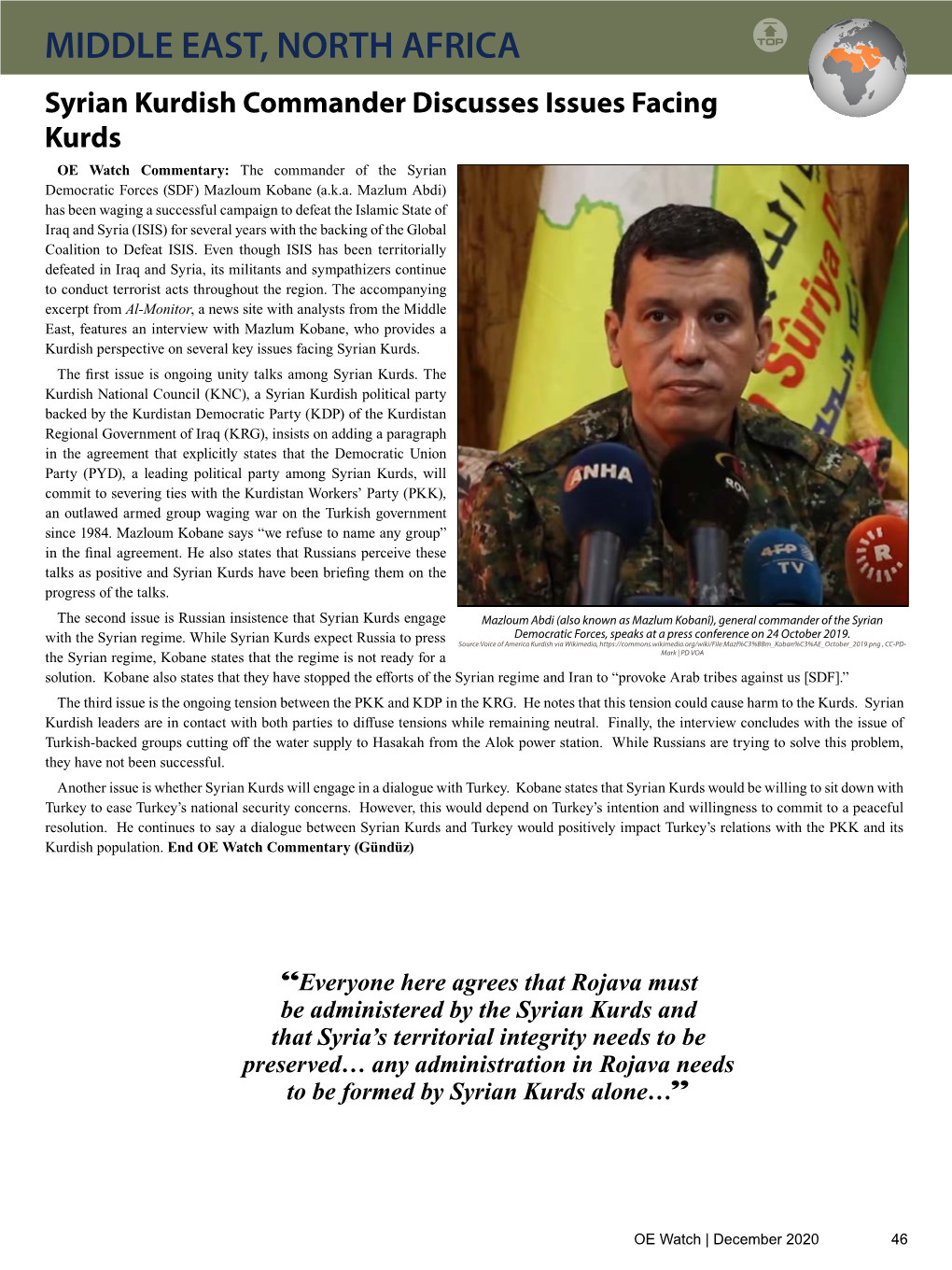 Syrian Kurdish Commander Discusses Issues Facing Kurds OE Watch Commentary: the Commander of the Syrian Democratic Forces (SDF) Mazloum Kobane (A.K.A