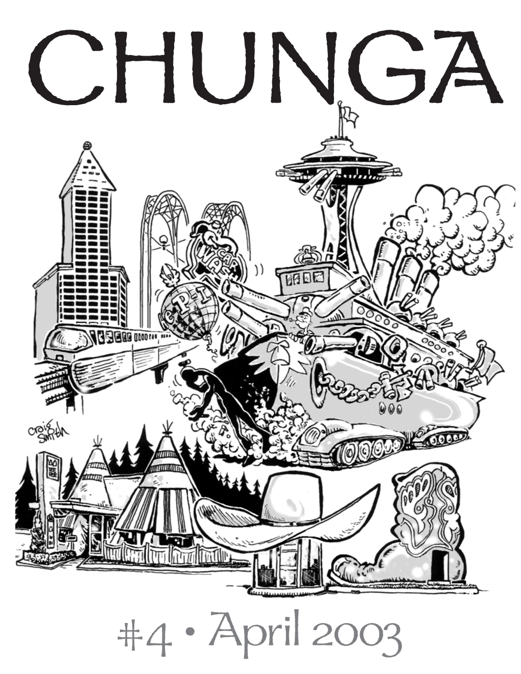 Chunga Is Served by Andy Hooper (Publisher), Randy Byers (Editor), Carl Juarez (Design), and Our Esteemed Contribu- Tors, Listed Below