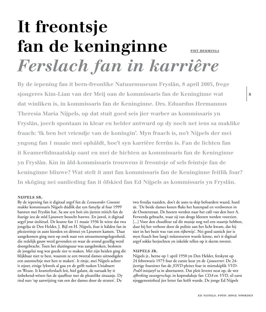 It Freontsje Fan De Keninginne Ferslach Fan in Karriêre