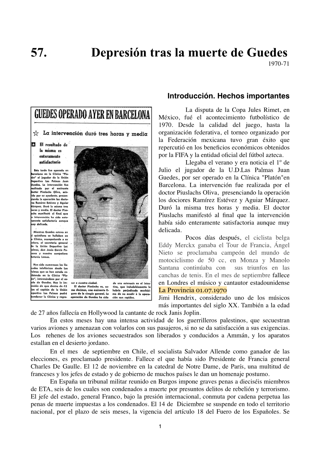 Temporada 1970-71 Descendería a Segunda El Equipo Clasiﬂcado En El Octavo Puesto Del Campeonato Provincial De Primera Categoria