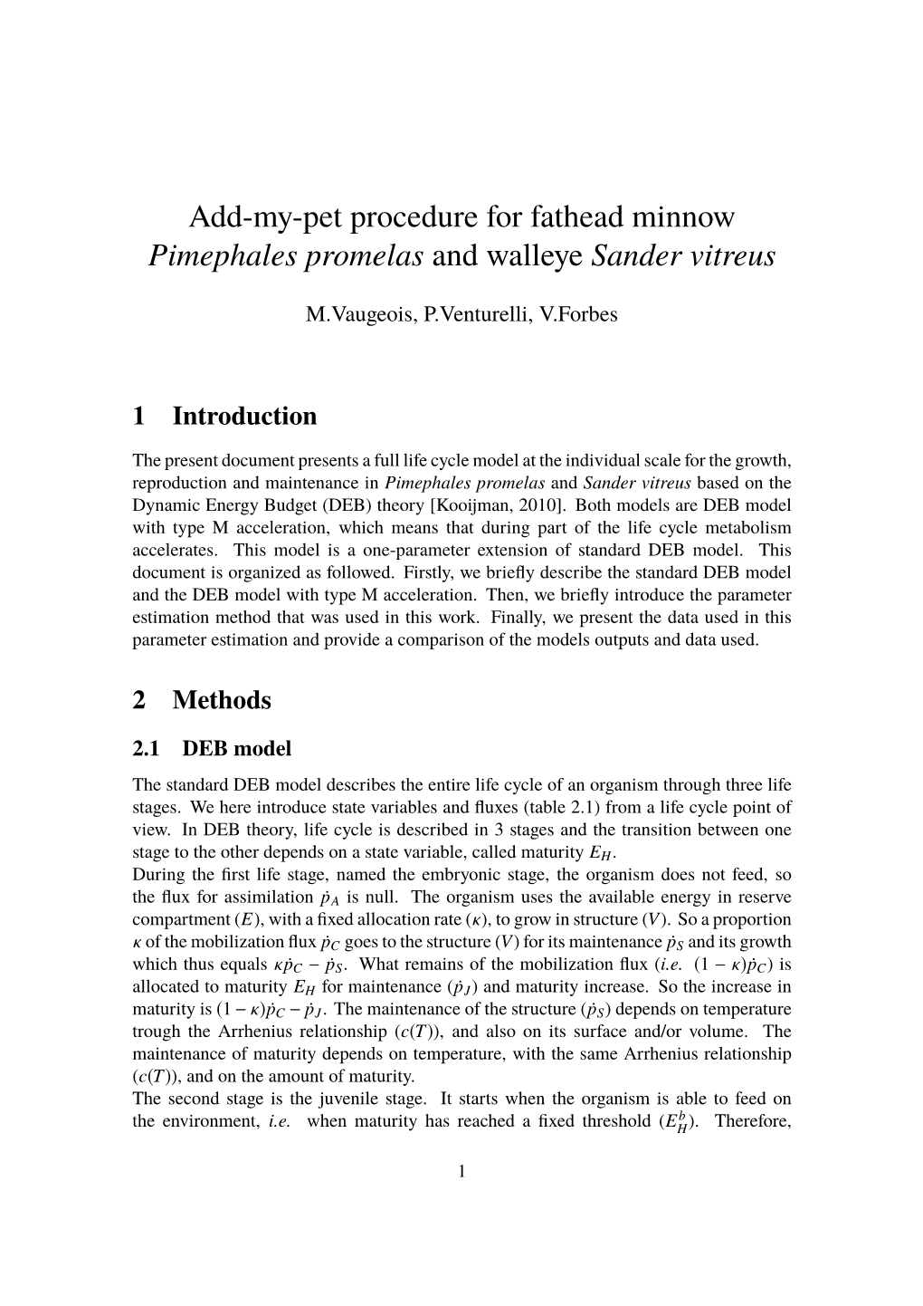 Add-My-Pet Procedure for Fathead Minnow Pimephales Promelas and Walleye Sander Vitreus