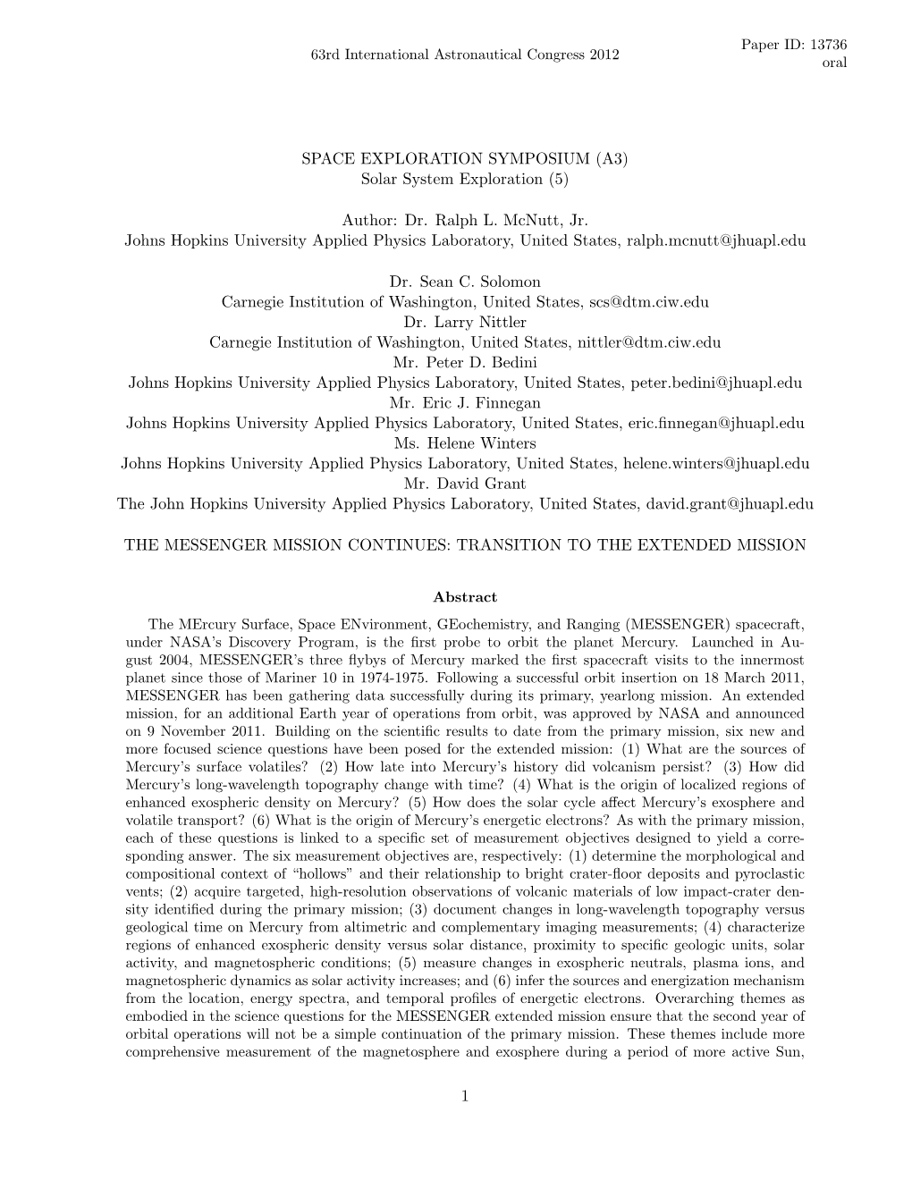 Dr. Ralph L. Mcnutt, Jr. Johns Hopkins University Applied Physics Laboratory, United States, Ralph.Mcnutt@Jhuapl.Edu