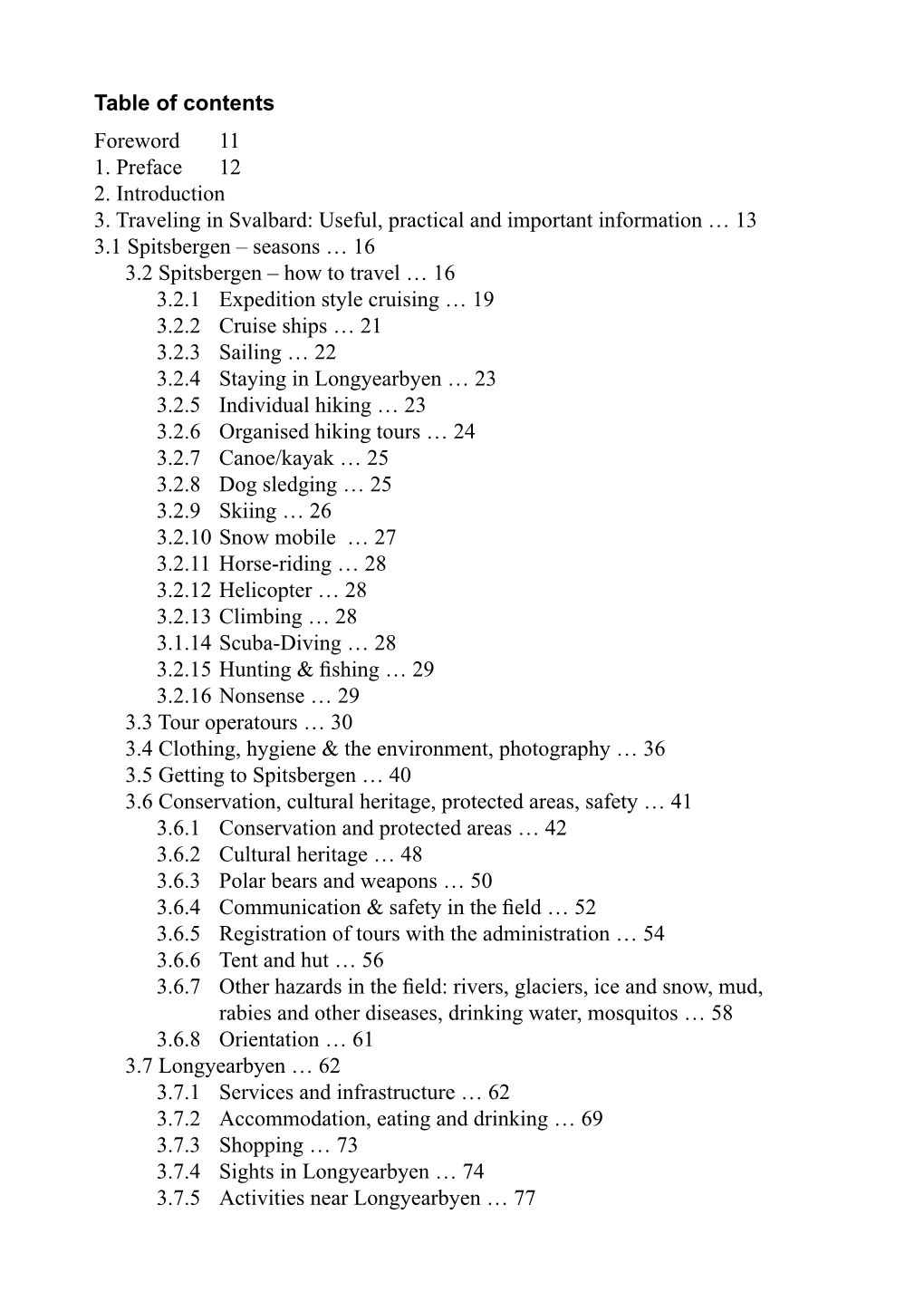 Table of Contents Foreword 11 1. Preface 12 2. Introduction 3. Traveling in Svalbard