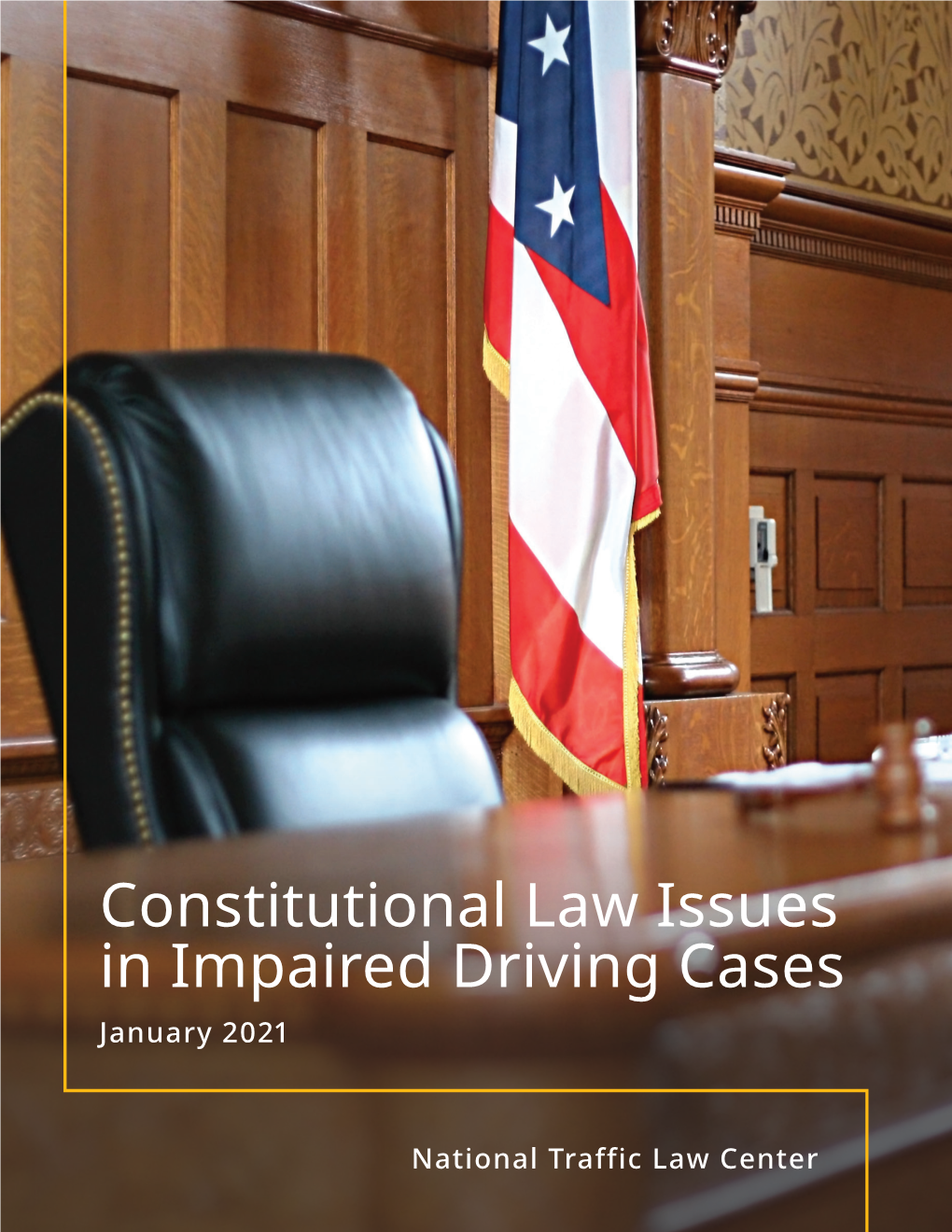 Constitutional Law Issues in Impaired Driving Cases January 2021