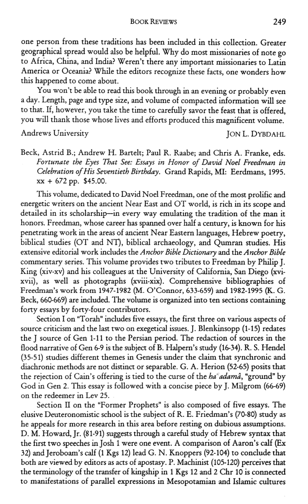 Fortunate the Eyes That See: Essays in Honor of Davd Noel Freedman in Celebration of His Seventieth Birthday