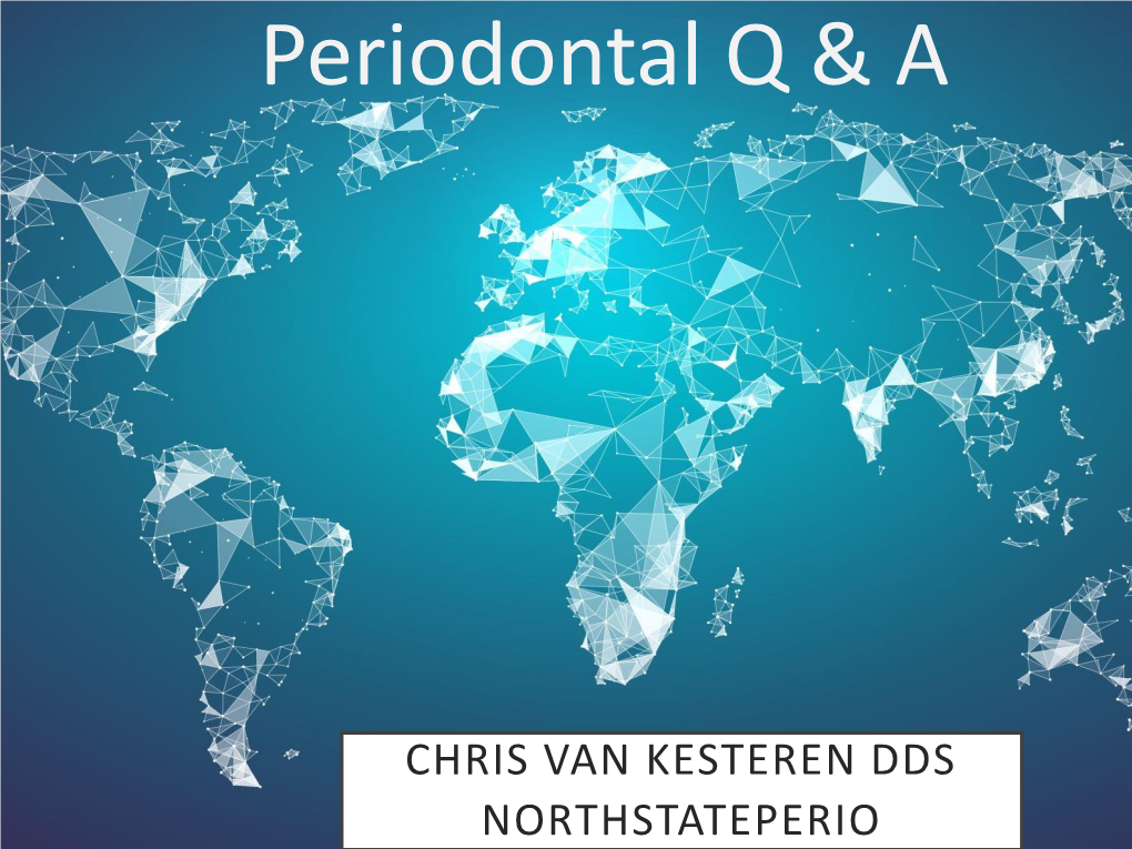 Dr Van K Perio Q & a 5-4-21