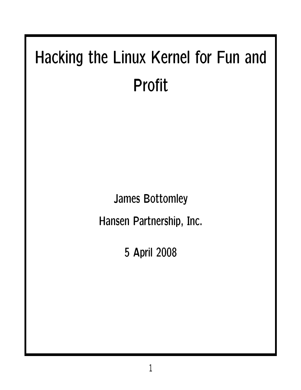 Hacking the Linux Kernel for Fun and Profit