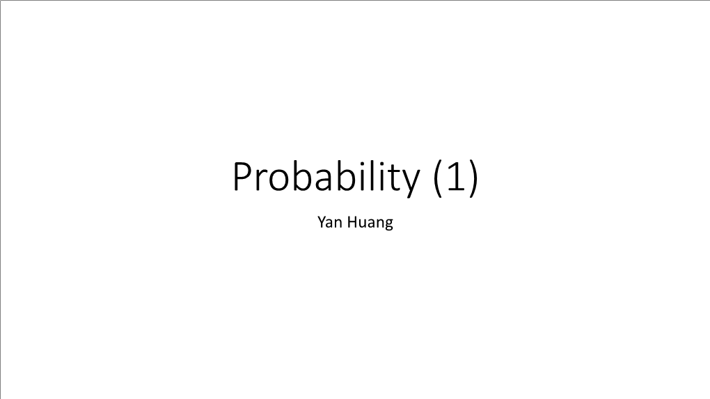 Probability (1) Yan Huang Definition